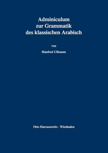 Adminiculum zur Grammatik des klassischen Arabisch