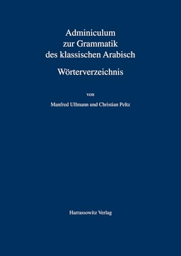 Adminiculum zur Grammatik des klassischen Arabisch. Wörterverzeichnis