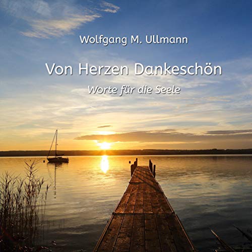 Von Herzen Dankeschön: Worte für die Seele von Books on Demand GmbH