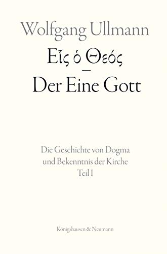 Der Eine Gott: Die Geschichte von Dogma und Bekenntnis der Kirche. 3 Bände: Band 1: 538 Seiten, Band 2: 400 Seiten, Band 3: 588 Seiten (nur zusammen erh.) von Knigshausen & Neumann