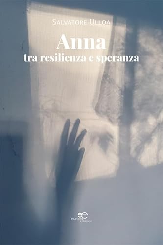 Anna: tra resilienza e speranza (Edificare universi) von Europa Edizioni