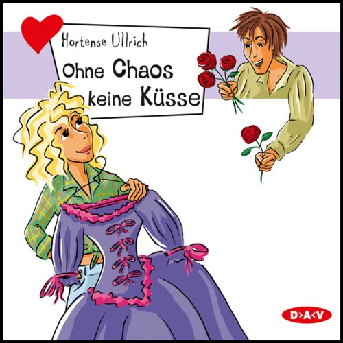 Ohne Chaos keine Küsse