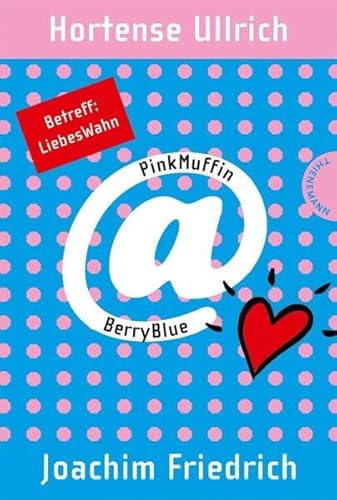 PinkMuffin@BerryBlue, Band 2: PinkMuffin@BerryBlue. Betreff: LiebesWahn