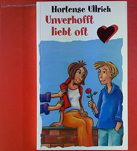 Unverhofft liebt oft (Freche Mädchen – freche Bücher!)