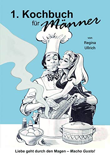 Kochbuch für Männer: Macho Gusto!