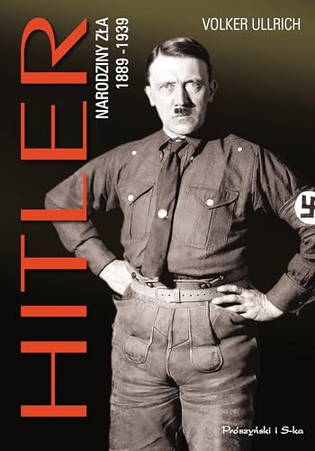 Hitler: Narodziny zła 1889-1939