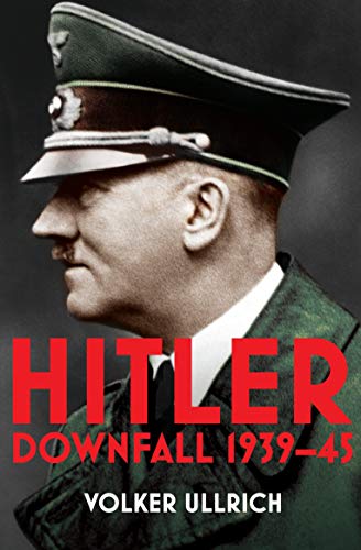 Hitler: Volume II: Downfall 1939-45 (Hitler Biographies, 2) von Vintage