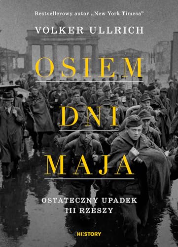 Osiem dni maja. Ostateczny upadek III Rzeszy