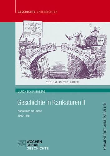 Geschichte in Karikaturen 2: Karikaturen als Quelle 1900-1945 (Geschichte unterrichten)