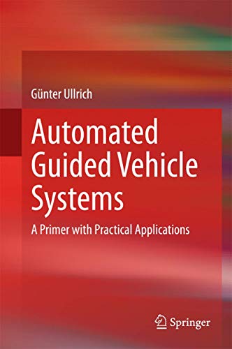 Automated Guided Vehicle Systems: A Primer with Practical Applications von Springer