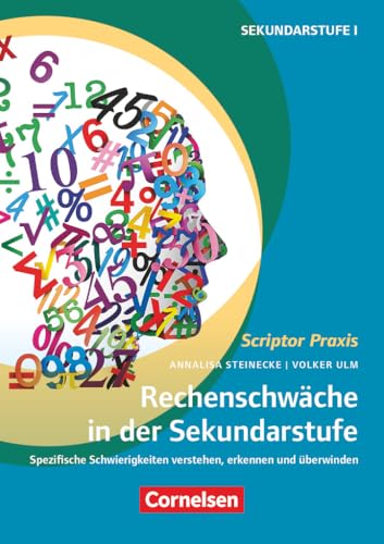 Scriptor Praxis: Rechenschwäche in der Sekundarstufe - Spezifische Schwierigkeiten verstehen, erkennen und überwinden - Buch Scriptor Praxis: Rechenschwäche in der Sekundarstufe - Spezifische Schwierigkeiten verstehen, erkennen und überwinden - Buch von Cornelsen Pädagogik