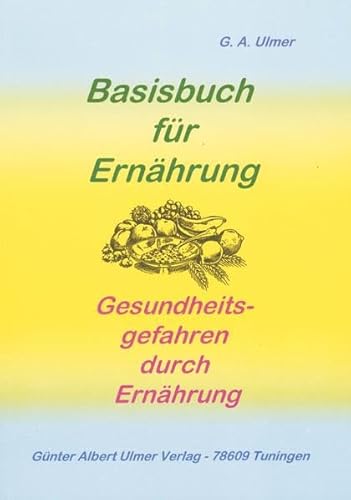 Basisbuch für Ernährung: Gesundheitsgefahren durch Ernährung