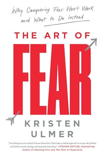 The Art of Fear: Why Conquering Fear Won't Work and What to Do Instead von HARPER WAVE