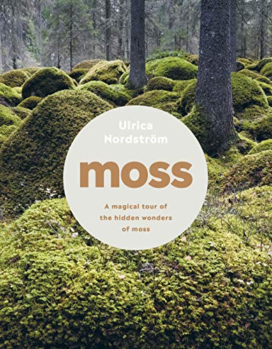 Moss: from forest to garden : a guide to the hidden world of moss von Michael Joseph
