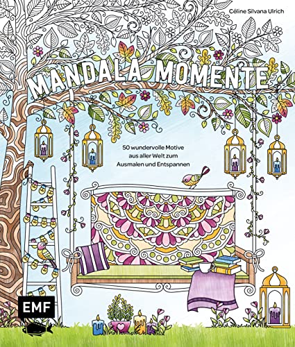 Meine Ausmalpause: Mandala-Momente: 50 wundervolle Motive aus aller Welt zum Ausmalen und Entspannen – Mit Grundlagen zur Koloration und Tipps von Edition Michael Fischer / EMF Verlag