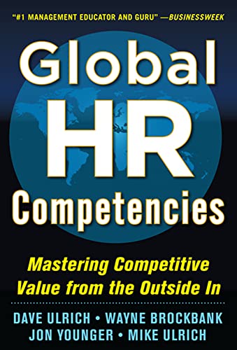 Global HR Competencies: Mastering Competitive Value from the Outside-In von McGraw-Hill Education
