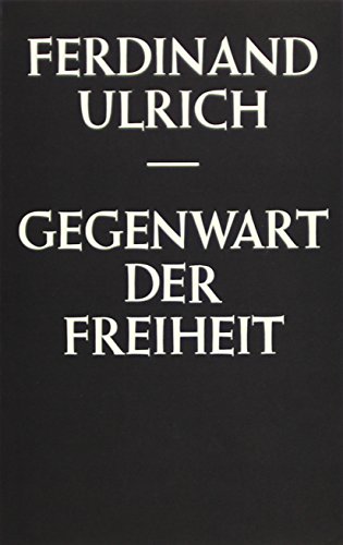 Gegenwart der Freiheit (Sammlung Horizonte: Neue Folge)