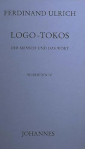 Logo-tokos: Der Mensch und das Wort (Schriften)
