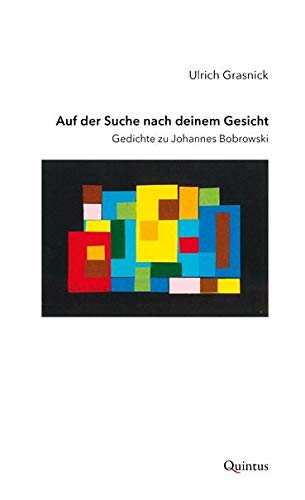 Auf der Suche nach deinem Gesicht: Gedichte zu Johannes Bobrowski