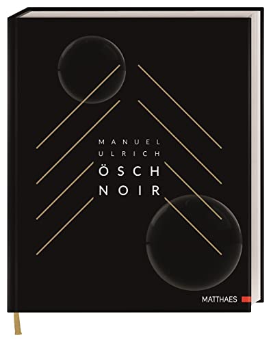 Ösch Noir: Die Sterneküche des Öschberghofs von Matthaes