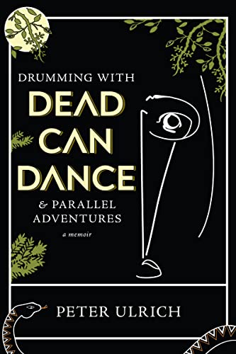 Drumming with Dead Can Dance: and Parallel Adventures von Red Hen Press