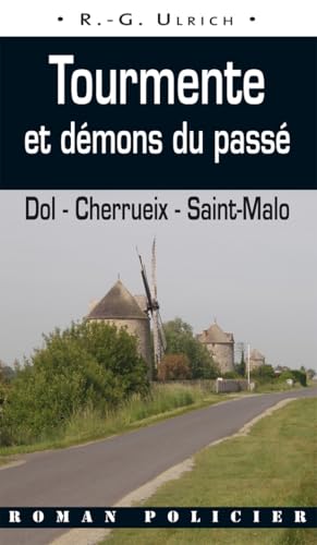 Tourmente et démons du passé: Dol - Cherrueix - Saint-Malo