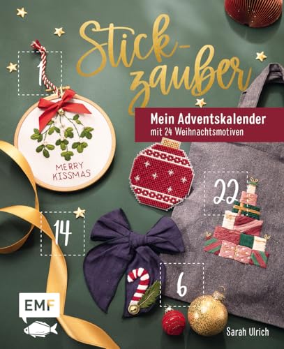 Mein Adventskalender-Buch – Stickzauber: 24 weihnachtliche Motive sticken zum Dekorieren und Verschenken – mit perforierten Seiten zum Auftrennen. Alle Vorlagen im Buch und als Download