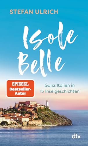 Isole Belle: Ganz Italien in 15 Inselgeschichten | Der neue Reisebericht von Bestsellerautor Stefan Ulrich. Das perfekte Geschenk für alle Italien-Liebhaber Isole Belle: Ganz Italien in 15 Inselgeschichten | Der neue Reisebericht von Bestsellerautor Stefan Ulrich. Das perfekte Geschenk für alle Italien-Liebhaber