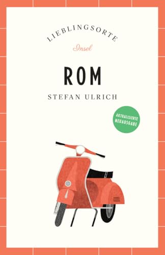 Rom Reiseführer LIEBLINGSORTE: Entdecken Sie das Lebensgefühl einer Stadt! | Mit vielen Insider-Tipps, farbigen Fotografien und ausklappbaren Karten Rom Reiseführer LIEBLINGSORTE: Entdecken Sie das Lebensgefühl einer Stadt! | Mit vielen Insider-Tipps, farbigen Fotografien und ausklappbaren Karten von Insel Verlag
