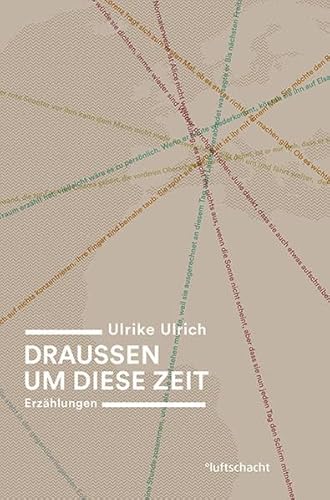 Draussen um diese Zeit: Erzählungen