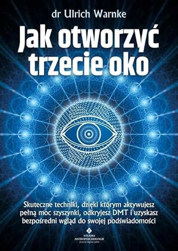 Jak otworzyć trzecie oko