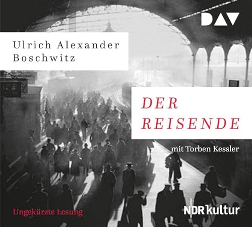 Der Reisende: Ungekürzte Lesung mit Torben Kessler (6 CDs)