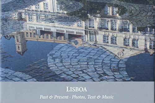 LISBOA: Past & Present - Photos, Text & Music - Lissabon Fotobuch (Past & Present: Fotobücher)