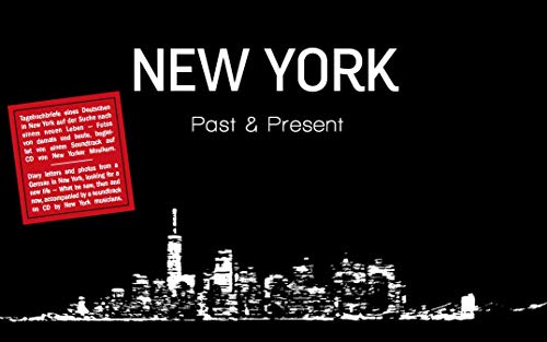 NEW YORK - Past & Present = 1928 till now. Fotobuch mit CD (Past & Present: Fotobücher)