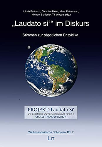 "Laudato si'" im Diskurs: Stimmen zur päpstlichen Enzyklika von LIT Verlag