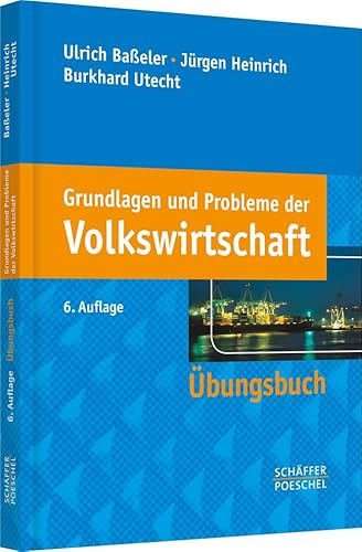 Grundlagen und Probleme der Volkswirtschaft: Übungsbuch