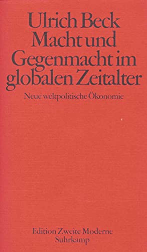 Macht und Gegenmacht im globalen Zeitalter: Neue weltpolitische Ökonomie von Suhrkamp Verlag AG