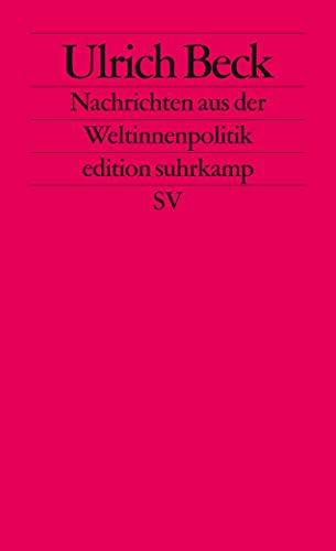 Nachrichten aus der Weltinnenpolitik (edition suhrkamp) von Suhrkamp Verlag AG