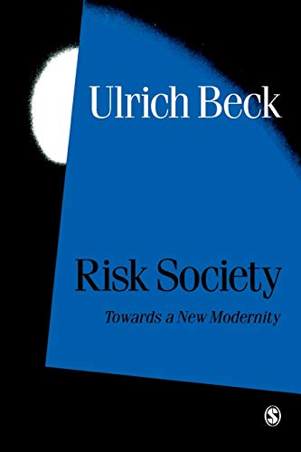 Risk Society: Towards a New Modernity (Published in association with Theory, Culture & Society) (Theory, Culture, and Society Series) von Sage Publications