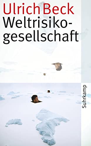 Weltrisikogesellschaft: Auf der Suche nach der verlorenen Sicherheit (suhrkamp taschenbuch) von Suhrkamp Verlag AG