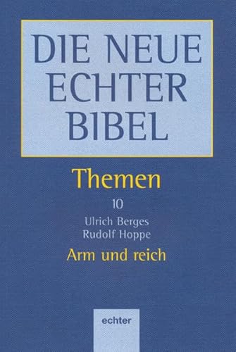 Die neue Echter Bibel. Themen.: Die Neue Echter-Bibel. Kommentar: Arm und Reich: Bd. 10