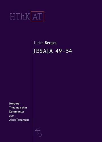 Herders theologischer Kommentar zum Alten Testament: Jesaja 49-54 von VERLAG HERDER GMBH