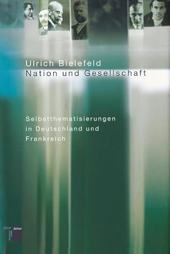 Nation und Gesellschaft. Selbstthematisierungen in Deutschland und Frankreich