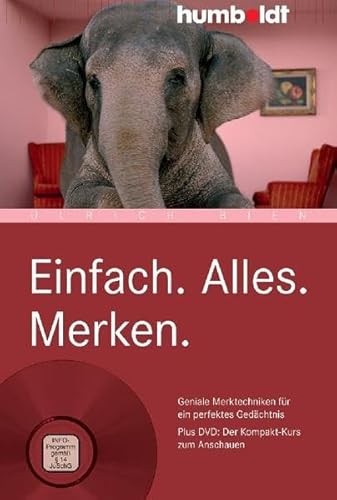 Einfach. Alles. Merken.: Geniale Merktechniken für ein perfektes Gedächtnis. (humboldt - Psychologie & Lebensgestaltung)