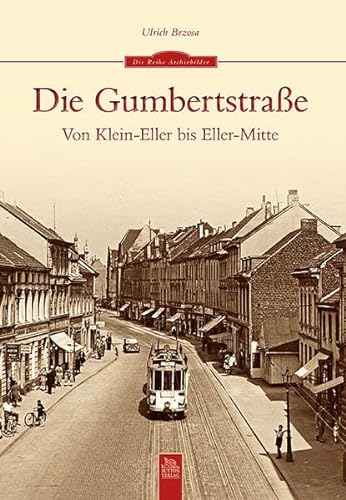Die Gumbertstraße: Von Klein-Eller bis Eller-Mitte
