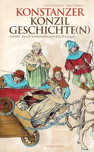 Konstanzer Konzilgeschichte(n): erklärt durch unterhaltsame Erzählungen von Stadler Verlagsges. Mbh