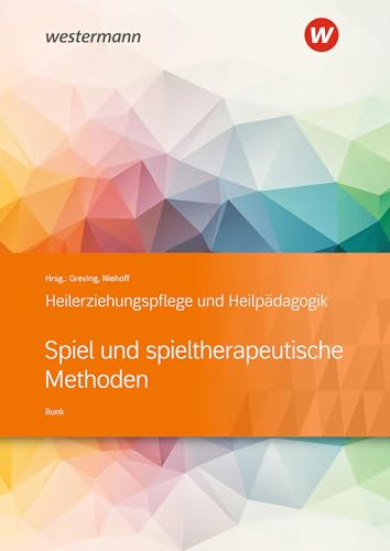 Spiel und spieltherapeutische Methoden: Heilerziehungspflege und Heilpädagogik Schulbuch