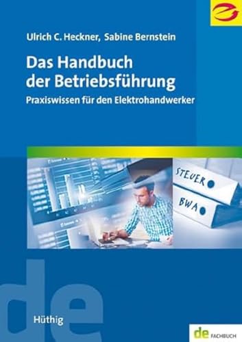 Das Handbuch der Betriebsführung. Praxiswissen für den Elektrohandwerker (de-Fachwissen) von Hthig GmbH