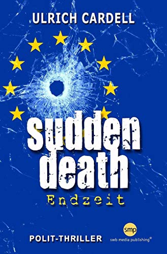 Sudden Death: Endzeit von SWB Media Publishing