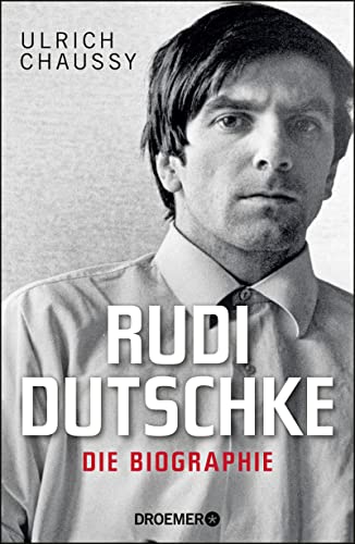 Rudi Dutschke. Die Biographie von Droemer HC